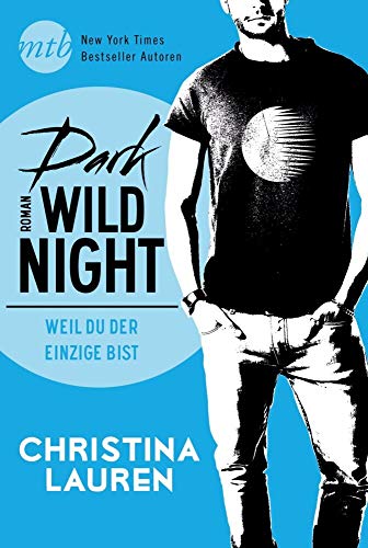 Dark Wild Night - Weil du der einzige bist: Roman. Deutsche Erstveröffentlichung von HarperCollins